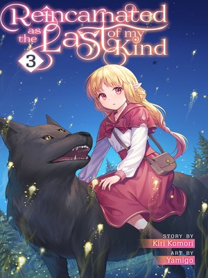 cover image of Reincarnated as the Last of my Kind Volume 3
